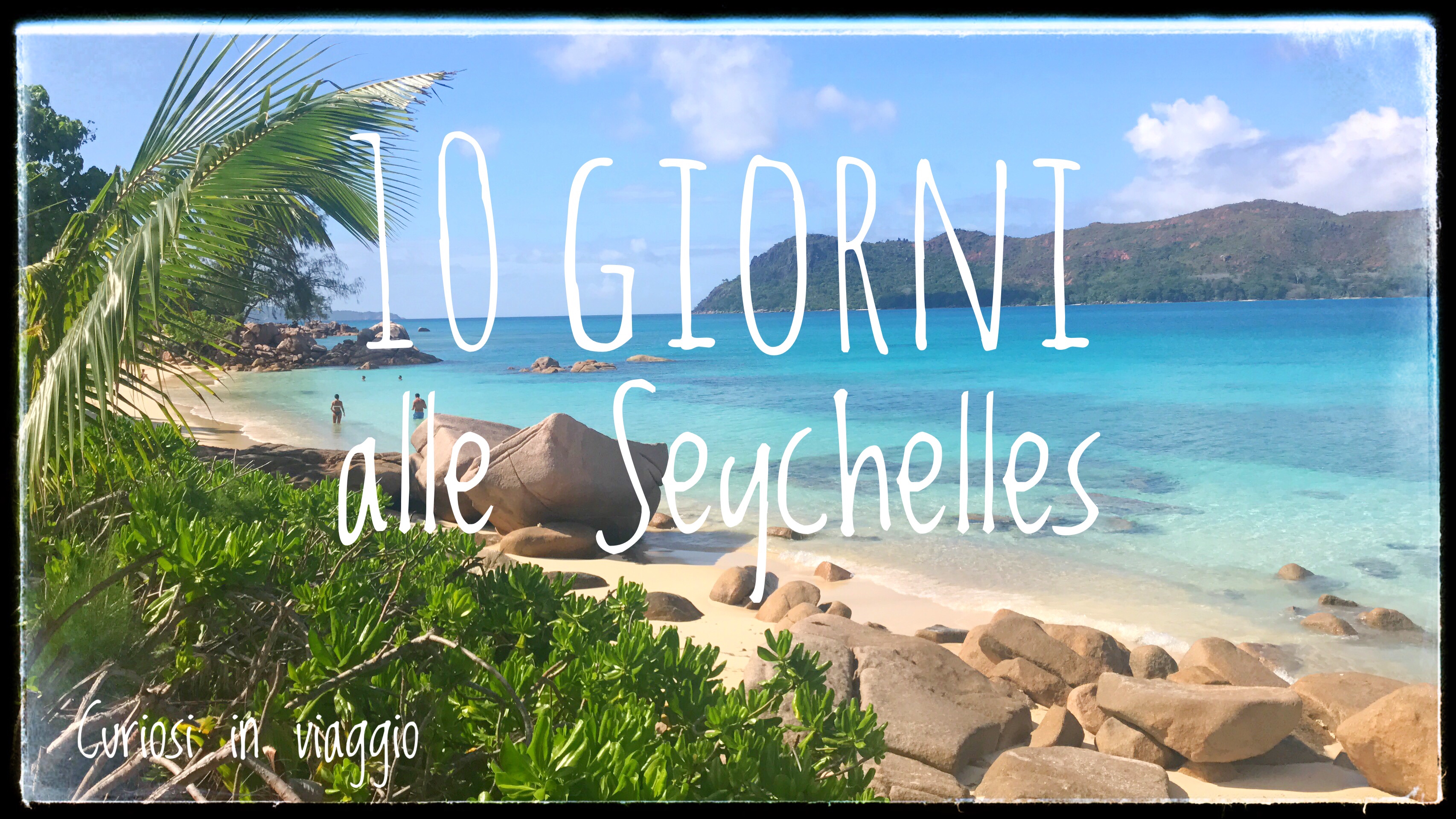 10 giorni alle Seychelles